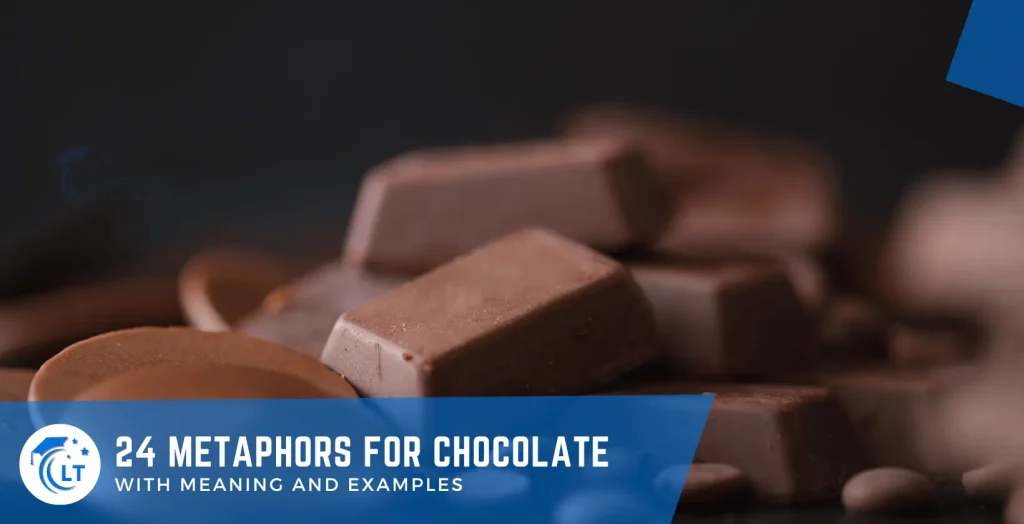 chocolate metaphors examples with meaning